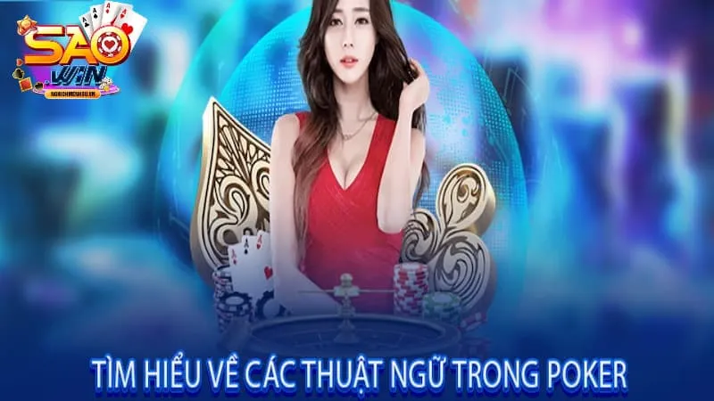 thuật ngữ poker tìm hiểu